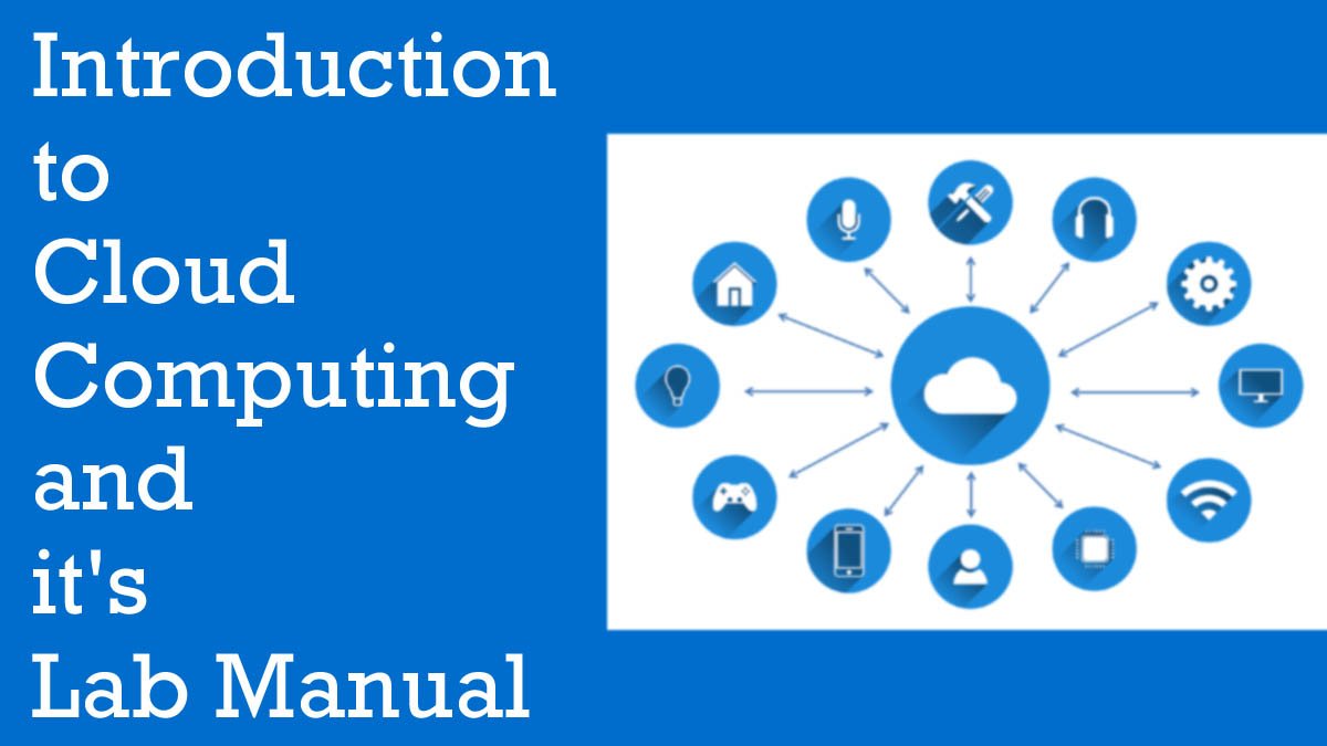 Introduction to Cloud Computing and it's Lab Manual