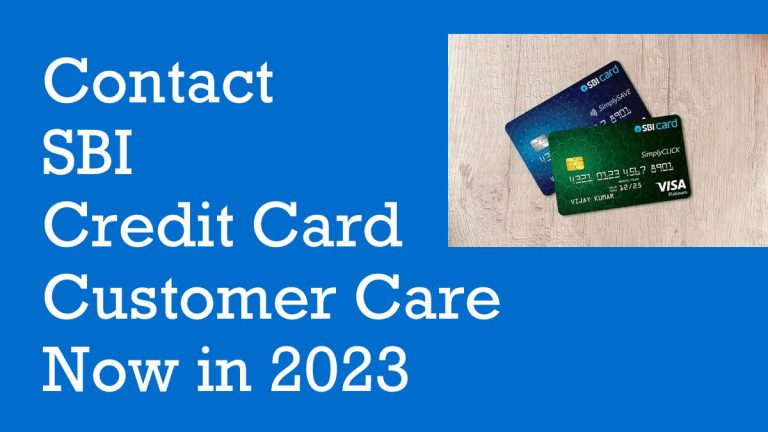 Contact SBI Credit Card Customer Care Now in 2023