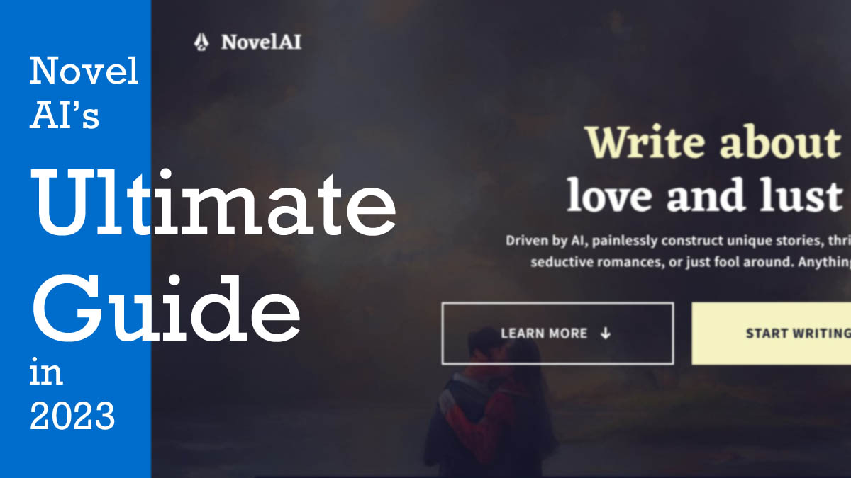 Novel AI’s Ultimate Guide in 2023